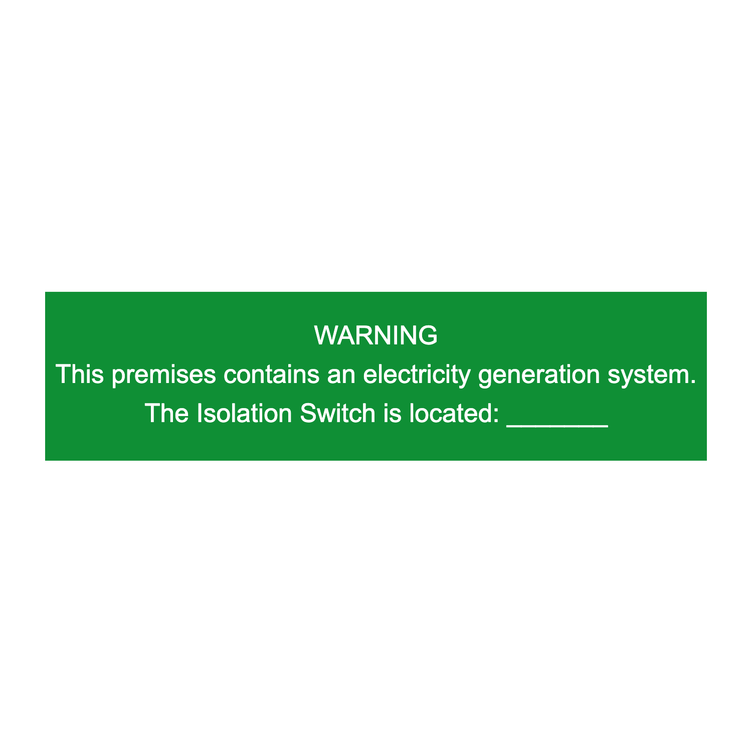 Warning: This Premises Contains an Electricity Generation System