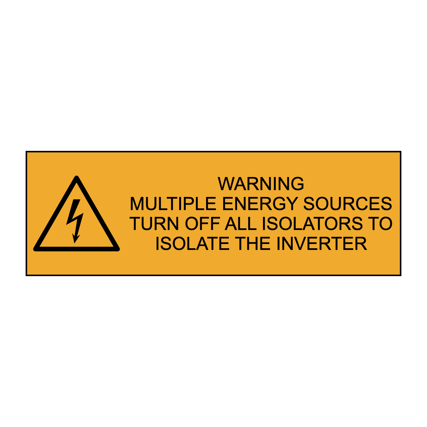 Warning Multiple Energy Sources Turn Off All Isolators to Isolate Inverter