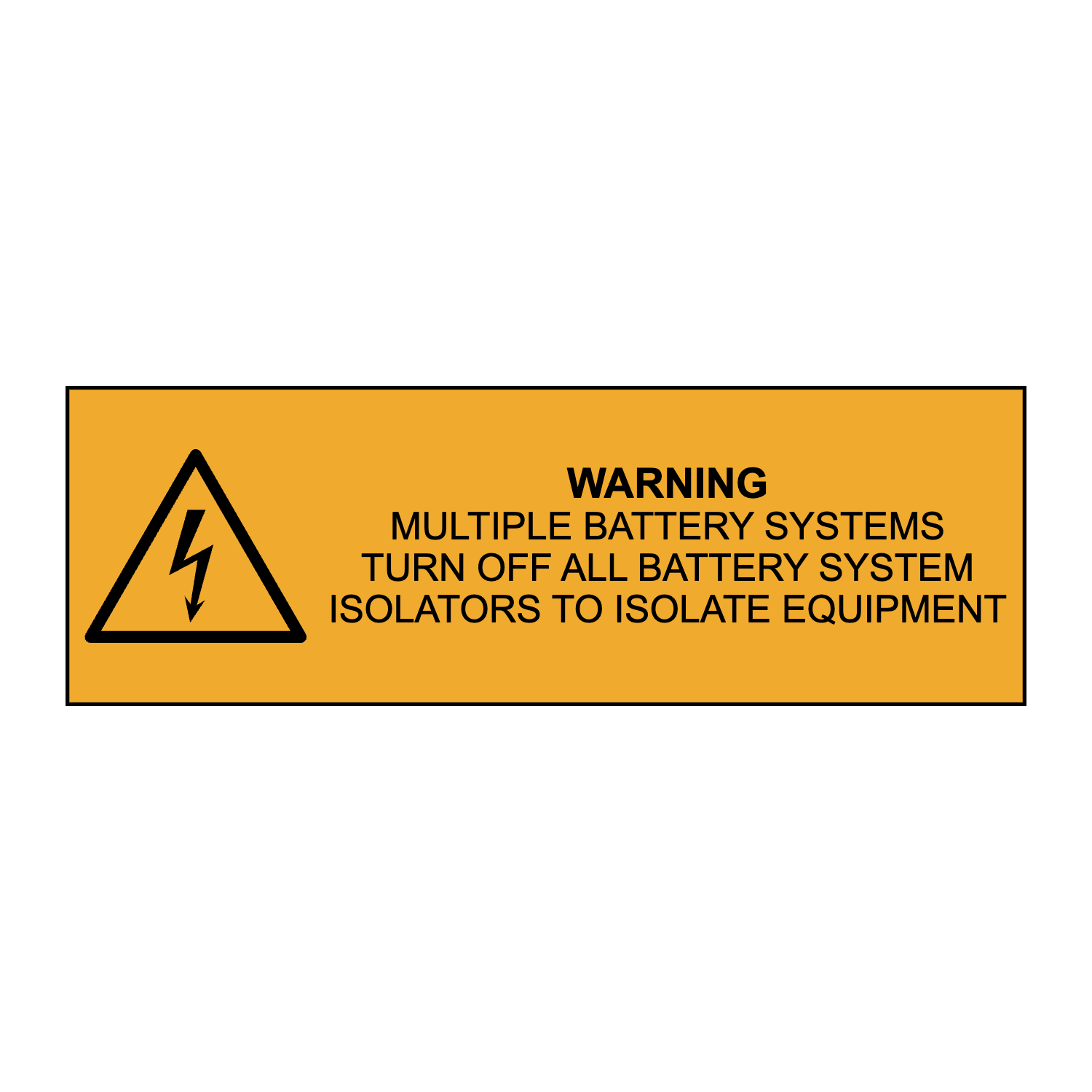 Warning Multiple Battery Systems Turn Off All Battery System Isolators to Isolate Equipment