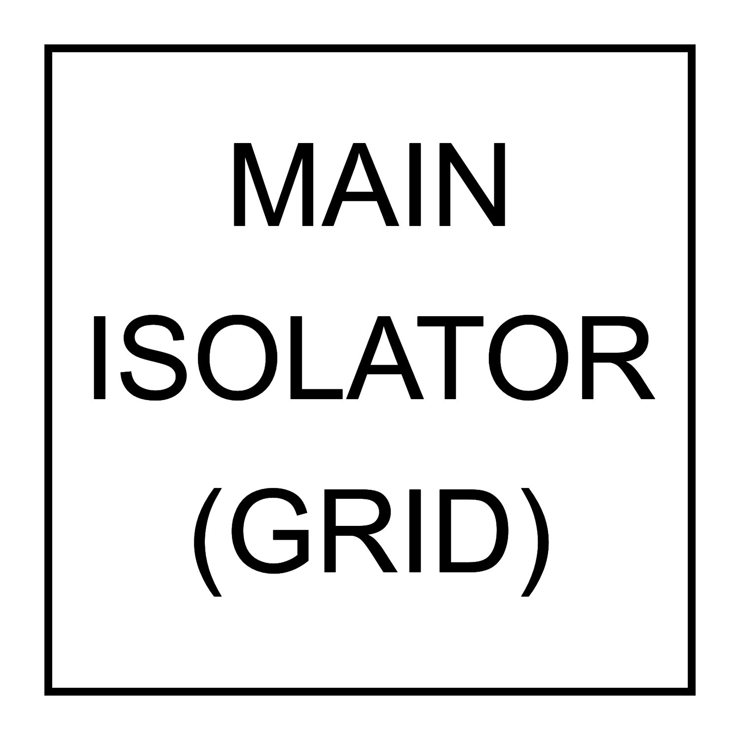 Main Isolator (Grid)