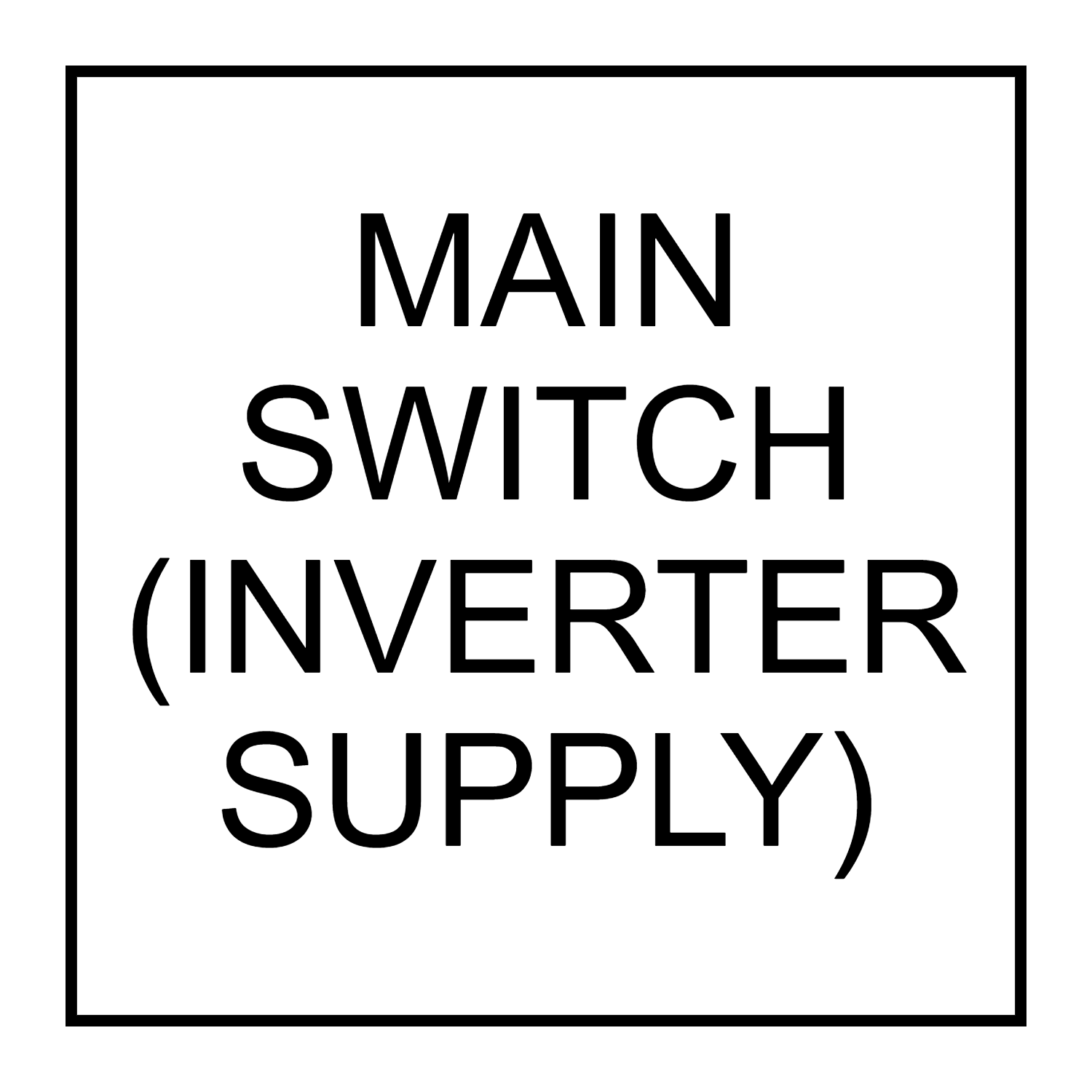 Main Switch (Inverter Supply)