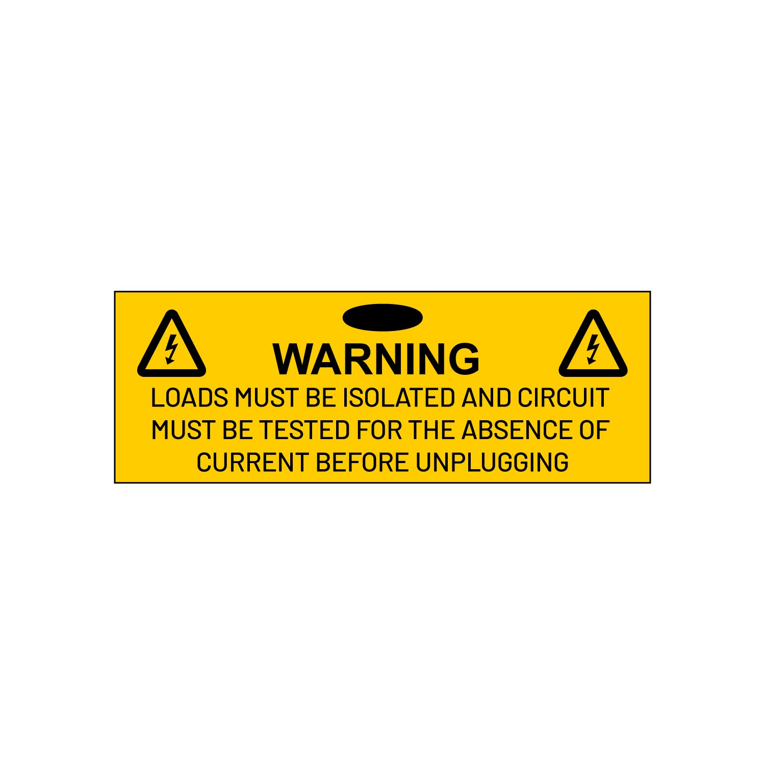 Warning: Loads Must Be Isolated And Circuit Must Be Tested For The Absence Of Current Before Unplugging