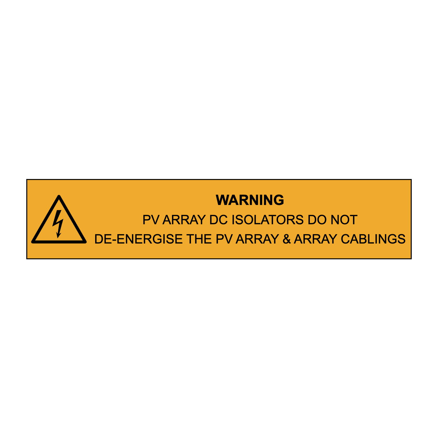 Warning PV Array DC Isolators Do Not De-Energise the PV Array and Array Cablings