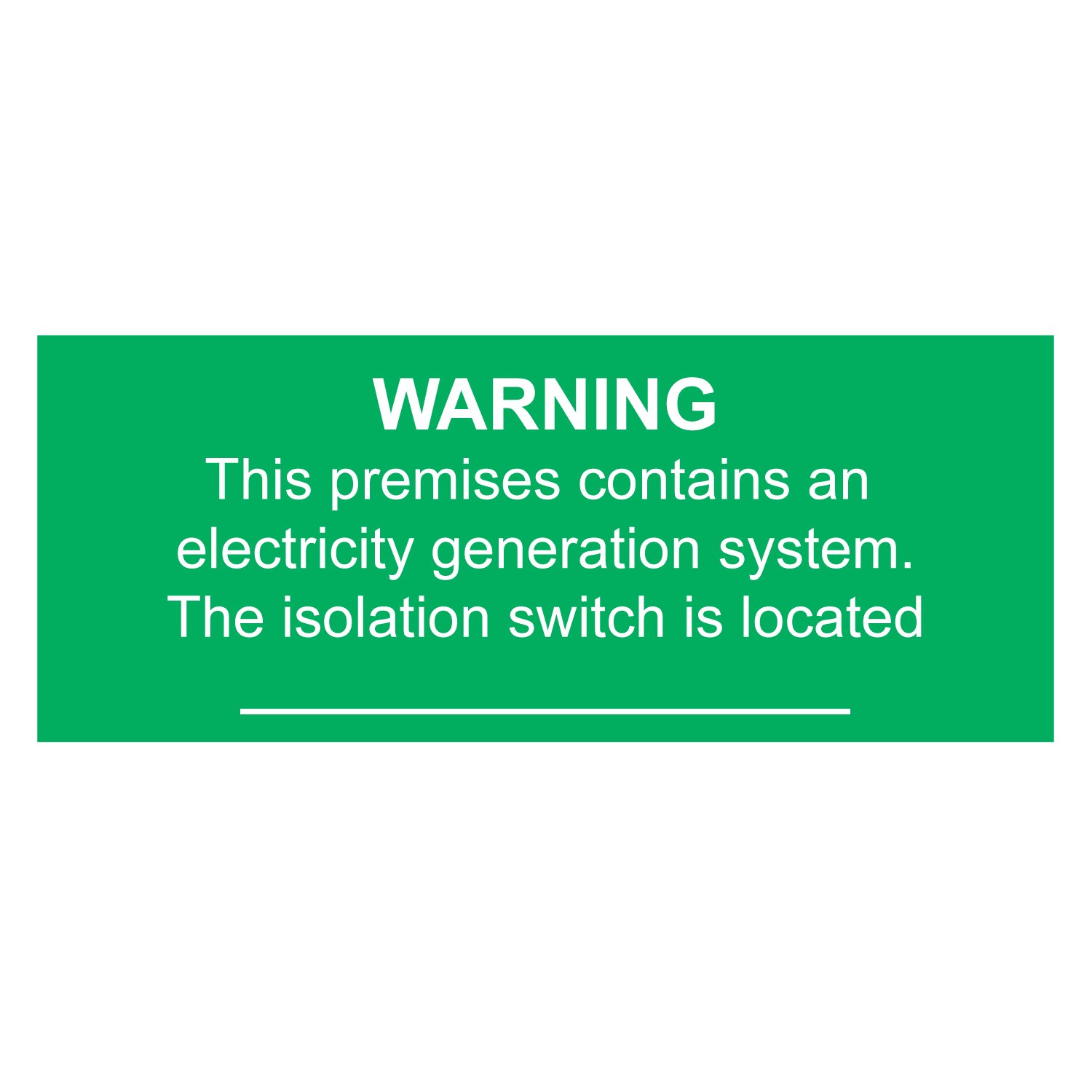 Warning: This Premises Contains an Electricity Generation System