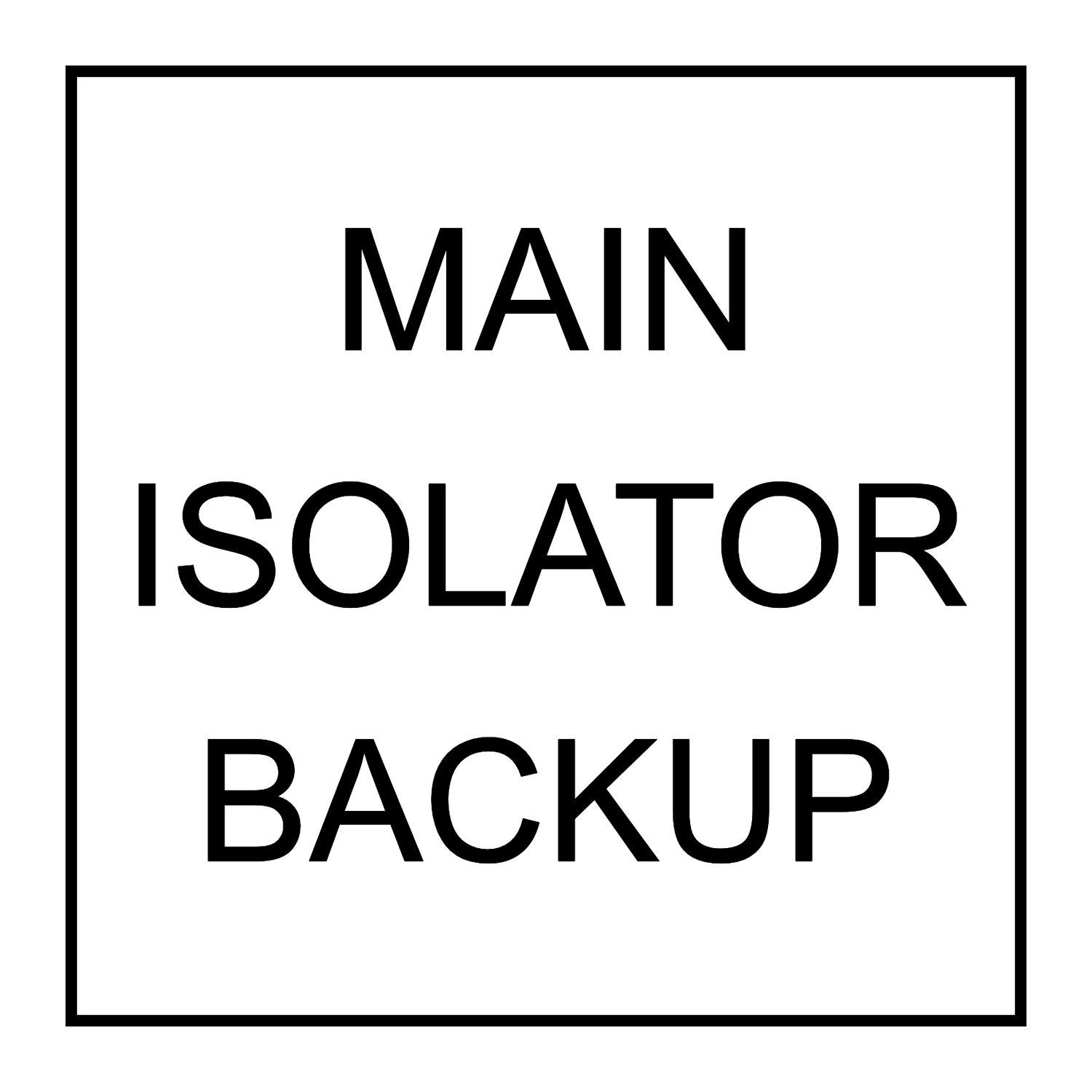 Main Isolator Backup