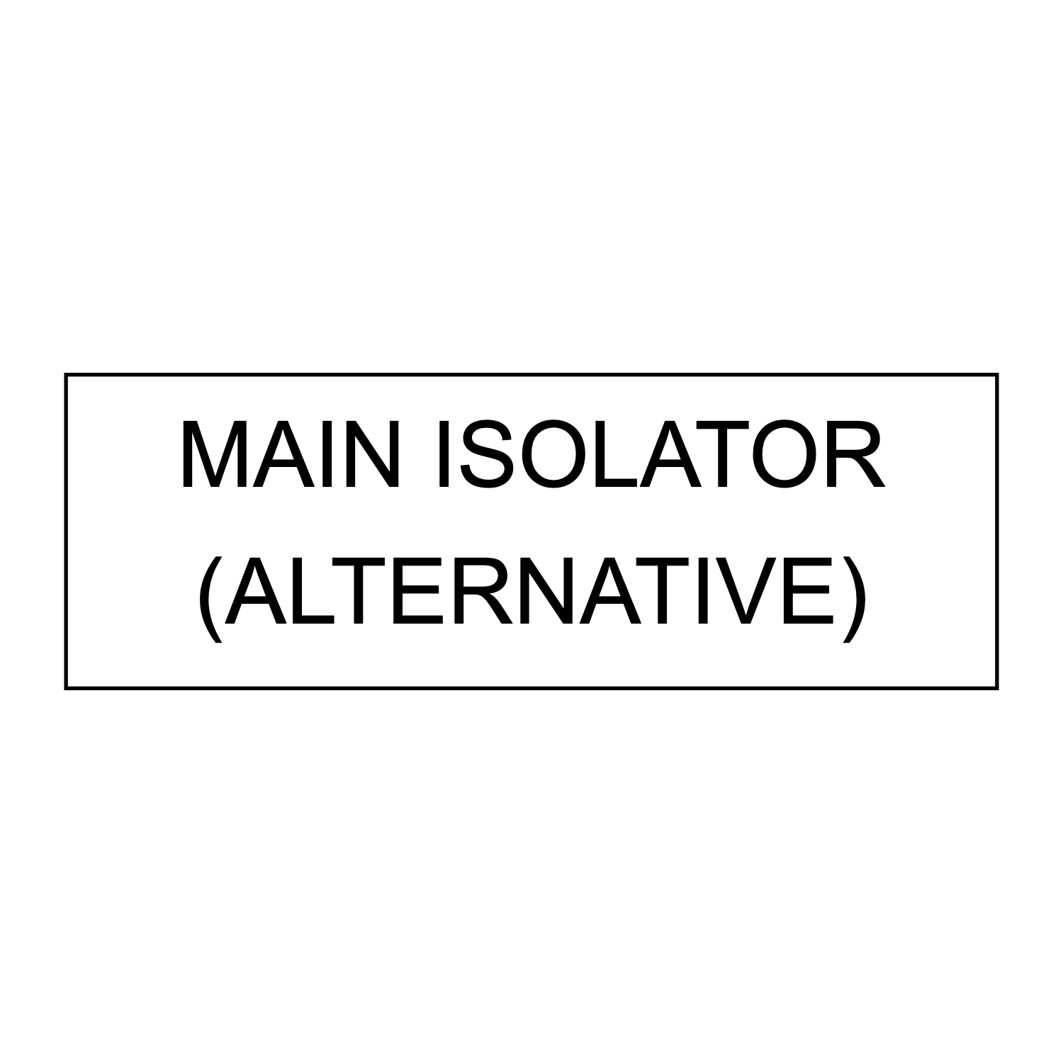 Main Isolator (Alternative)
