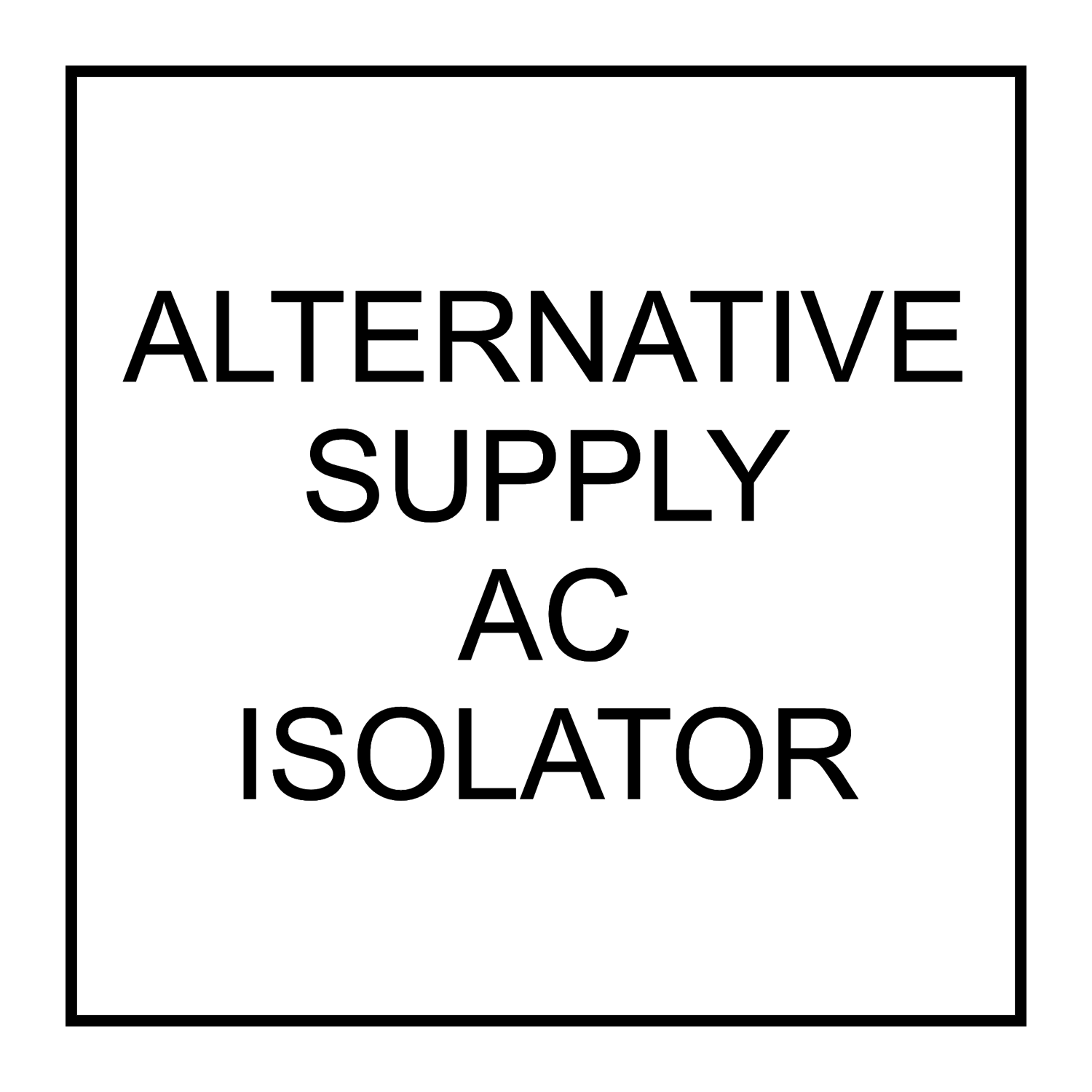 Alternative Supply AC Isolator