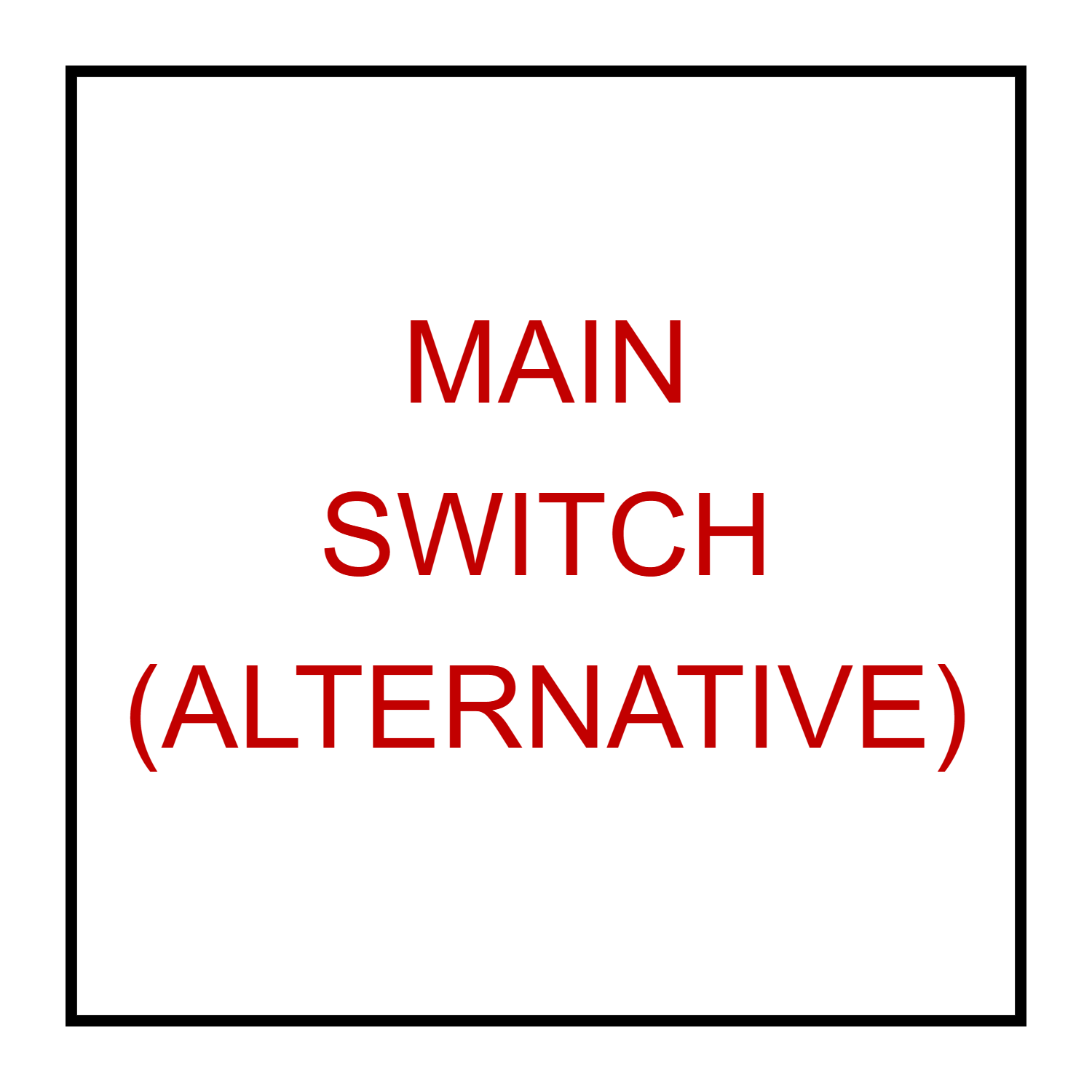 Main Switch (Alternative)